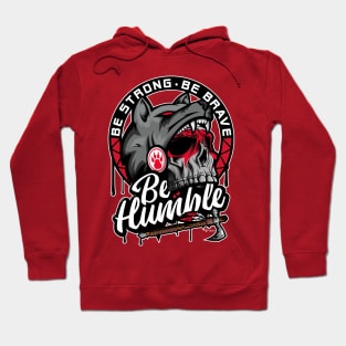 Be Humble - Native American Hoodie